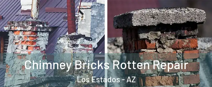 Chimney Bricks Rotten Repair Los Estados - AZ