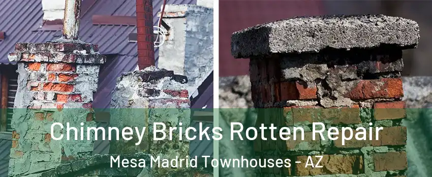 Chimney Bricks Rotten Repair Mesa Madrid Townhouses - AZ