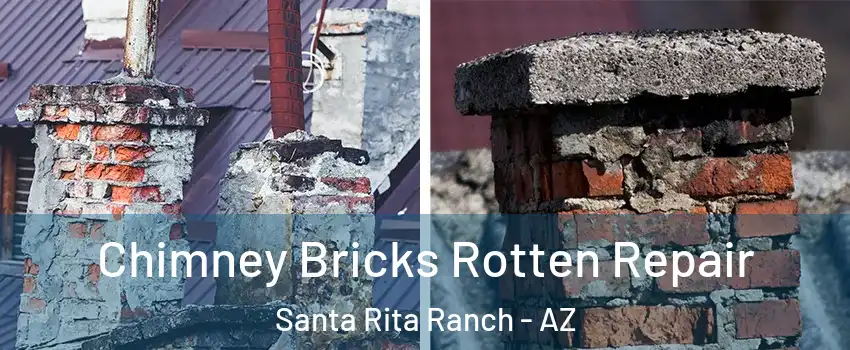 Chimney Bricks Rotten Repair Santa Rita Ranch - AZ