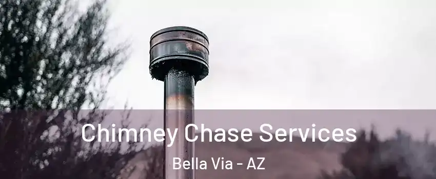Chimney Chase Services Bella Via - AZ