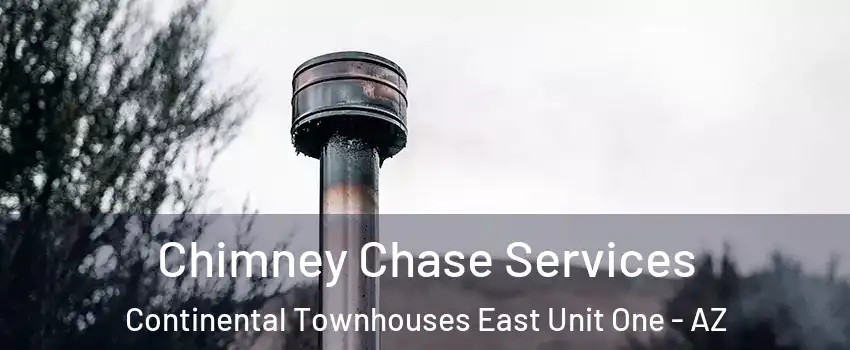 Chimney Chase Services Continental Townhouses East Unit One - AZ