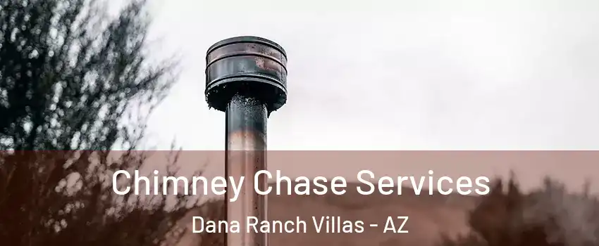 Chimney Chase Services Dana Ranch Villas - AZ