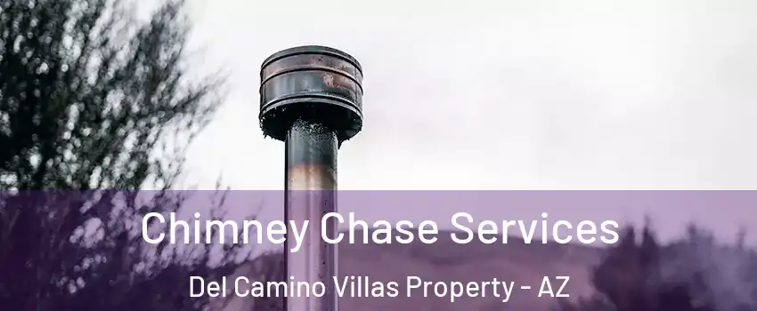 Chimney Chase Services Del Camino Villas Property - AZ