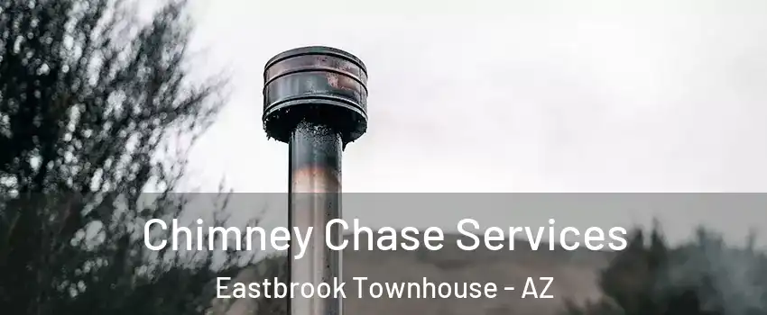 Chimney Chase Services Eastbrook Townhouse - AZ