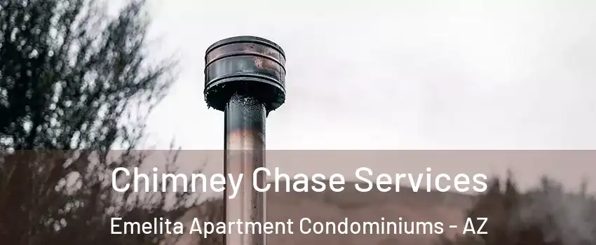 Chimney Chase Services Emelita Apartment Condominiums - AZ