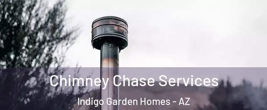 Chimney Chase Services Indigo Garden Homes - AZ