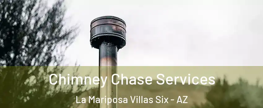 Chimney Chase Services La Mariposa Villas Six - AZ