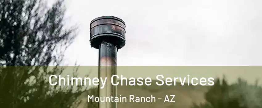 Chimney Chase Services Mountain Ranch - AZ