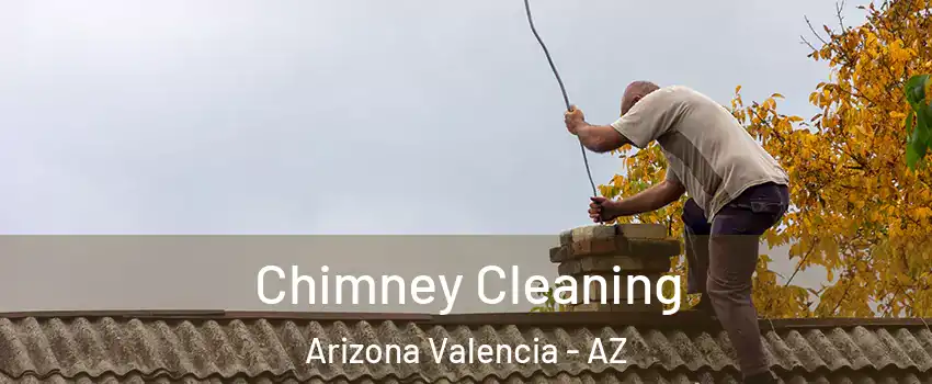 Chimney Cleaning Arizona Valencia - AZ