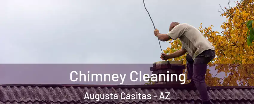 Chimney Cleaning Augusta Casitas - AZ
