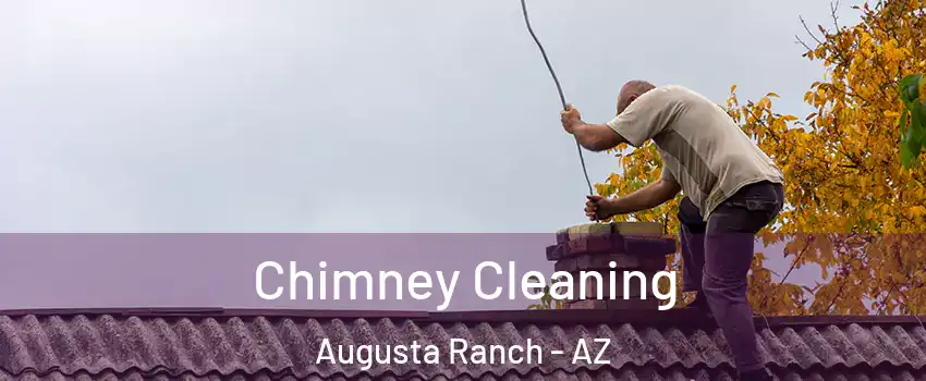 Chimney Cleaning Augusta Ranch - AZ