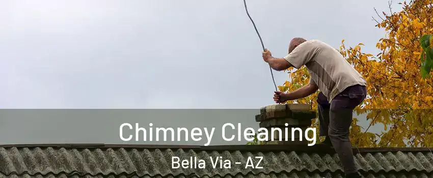Chimney Cleaning Bella Via - AZ
