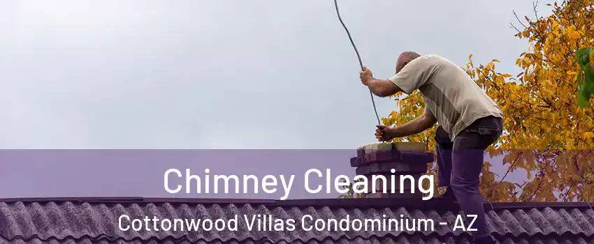 Chimney Cleaning Cottonwood Villas Condominium - AZ