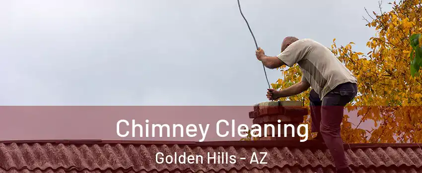 Chimney Cleaning Golden Hills - AZ