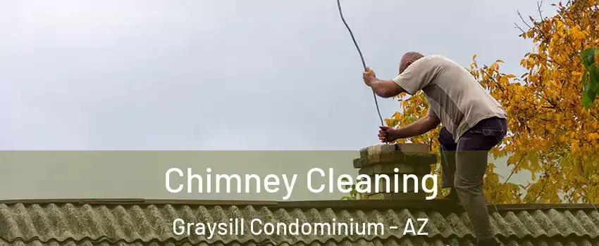 Chimney Cleaning Graysill Condominium - AZ