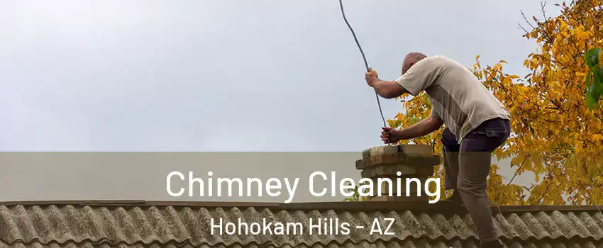 Chimney Cleaning Hohokam Hills - AZ