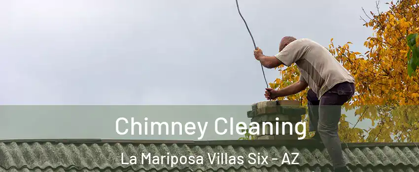 Chimney Cleaning La Mariposa Villas Six - AZ