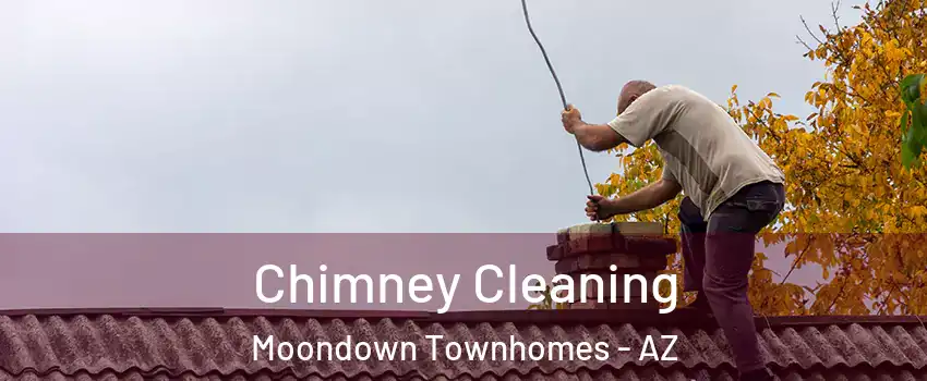 Chimney Cleaning Moondown Townhomes - AZ
