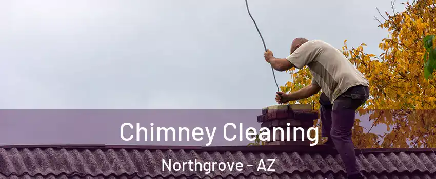 Chimney Cleaning Northgrove - AZ