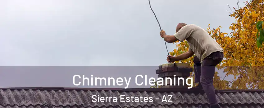 Chimney Cleaning Sierra Estates - AZ