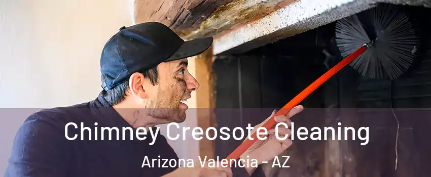 Chimney Creosote Cleaning Arizona Valencia - AZ