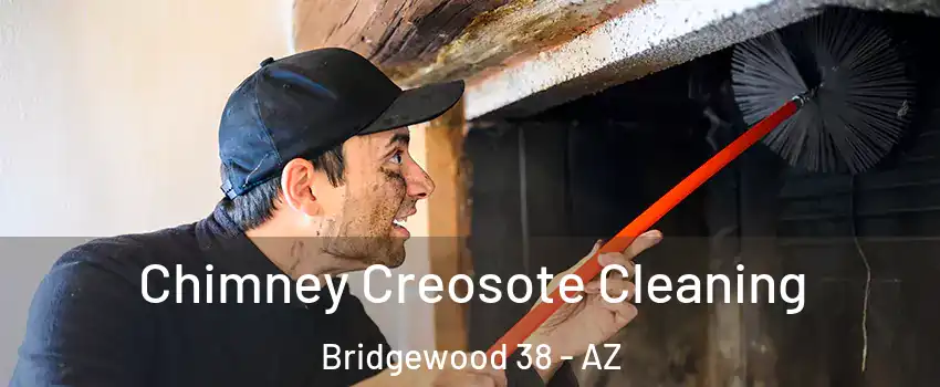 Chimney Creosote Cleaning Bridgewood 38 - AZ