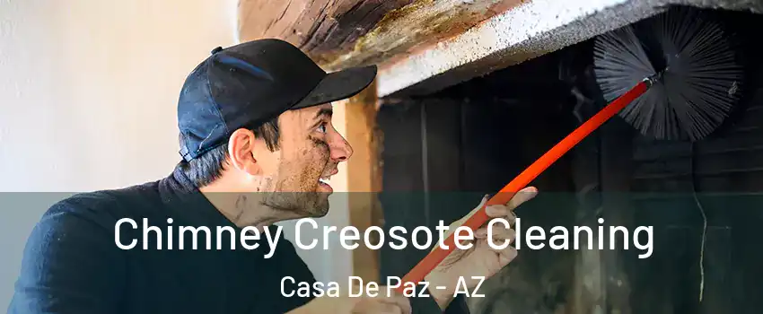 Chimney Creosote Cleaning Casa De Paz - AZ