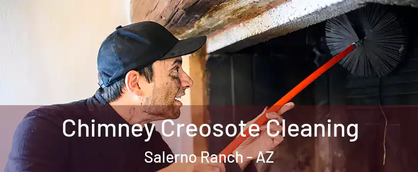 Chimney Creosote Cleaning Salerno Ranch - AZ