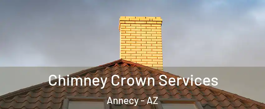 Chimney Crown Services Annecy - AZ