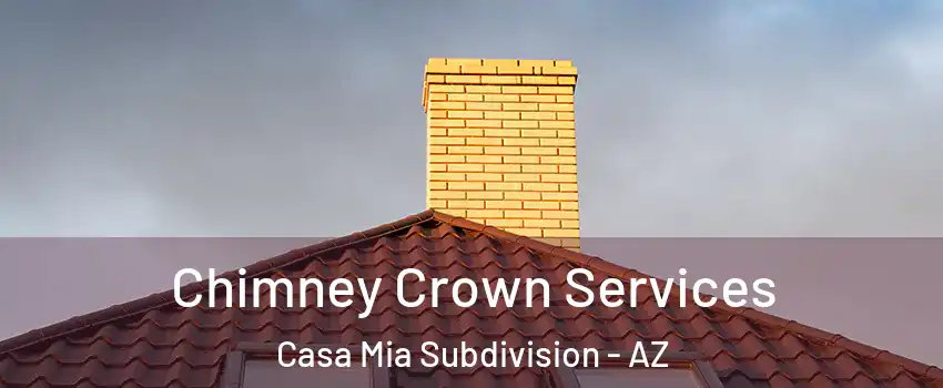 Chimney Crown Services Casa Mia Subdivision - AZ