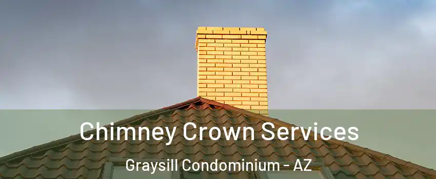 Chimney Crown Services Graysill Condominium - AZ