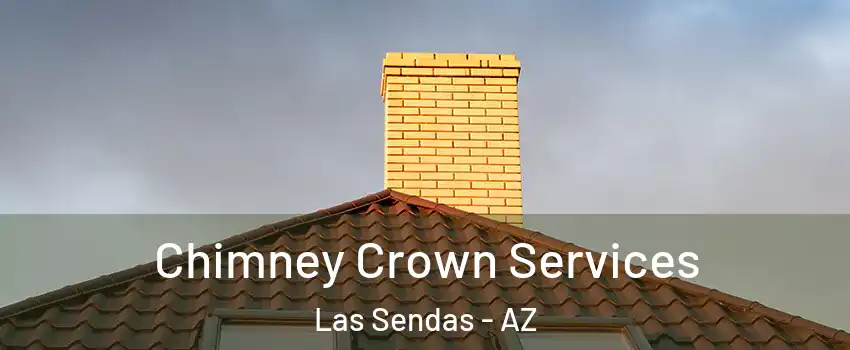 Chimney Crown Services Las Sendas - AZ