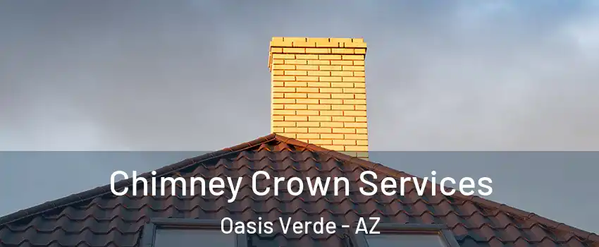 Chimney Crown Services Oasis Verde - AZ
