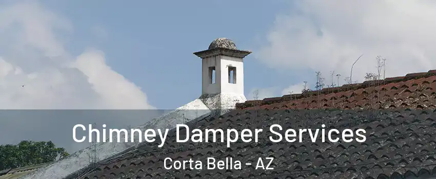 Chimney Damper Services Corta Bella - AZ