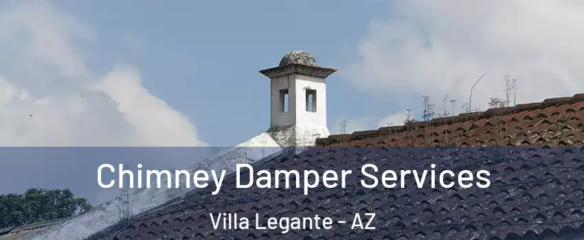 Chimney Damper Services Villa Legante - AZ