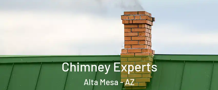 Chimney Experts Alta Mesa - AZ