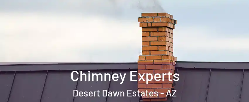 Chimney Experts Desert Dawn Estates - AZ