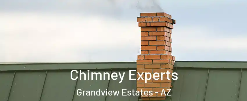 Chimney Experts Grandview Estates - AZ