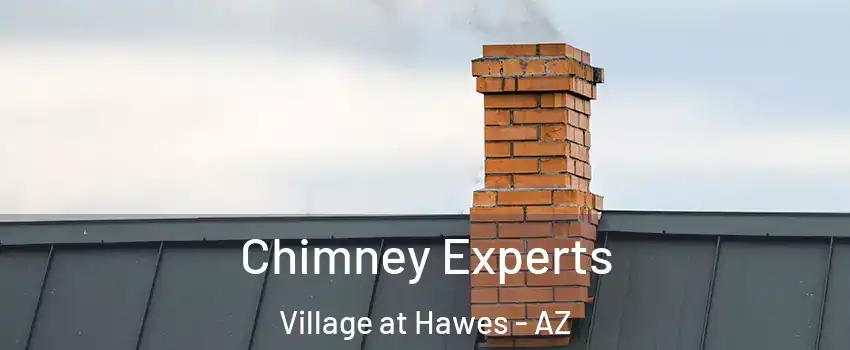 Chimney Experts Village at Hawes - AZ