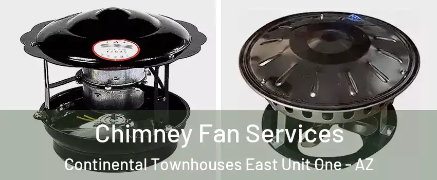 Chimney Fan Services Continental Townhouses East Unit One - AZ