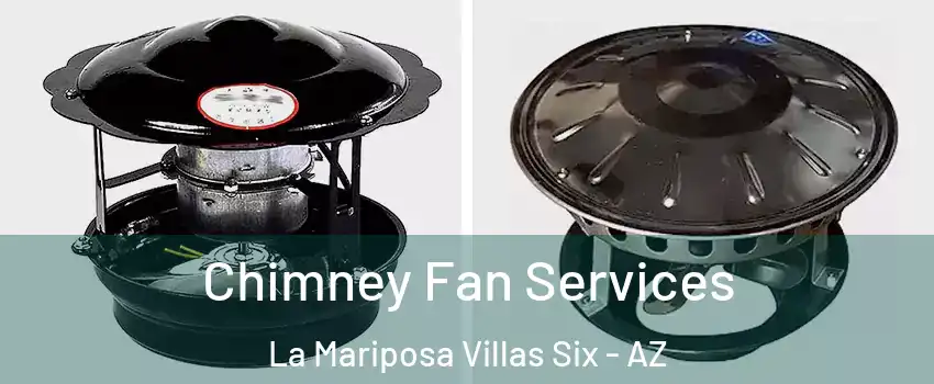 Chimney Fan Services La Mariposa Villas Six - AZ