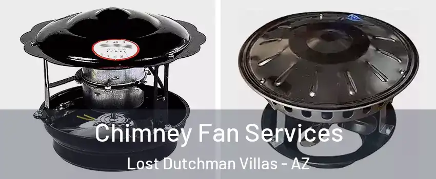Chimney Fan Services Lost Dutchman Villas - AZ