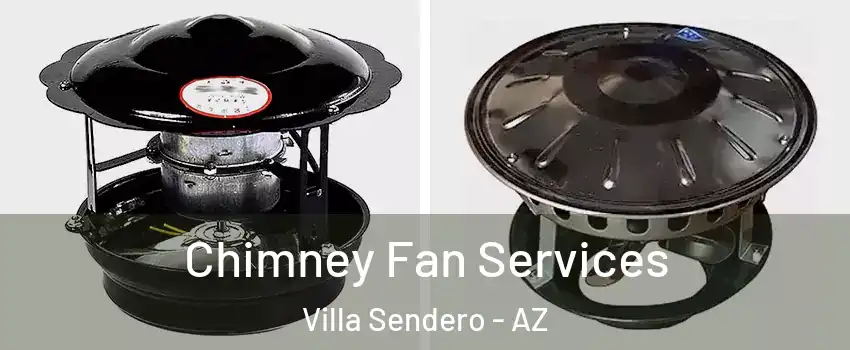 Chimney Fan Services Villa Sendero - AZ