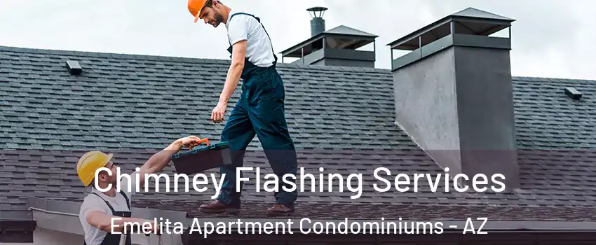 Chimney Flashing Services Emelita Apartment Condominiums - AZ