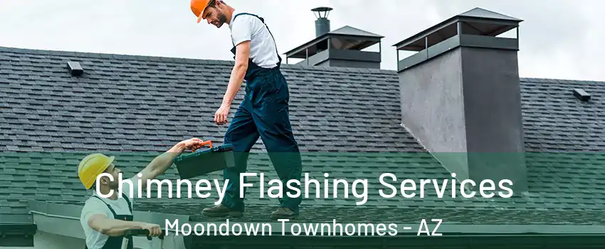Chimney Flashing Services Moondown Townhomes - AZ