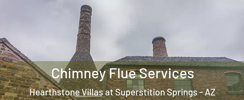 Chimney Flue Services Hearthstone Villas at Superstition Springs - AZ