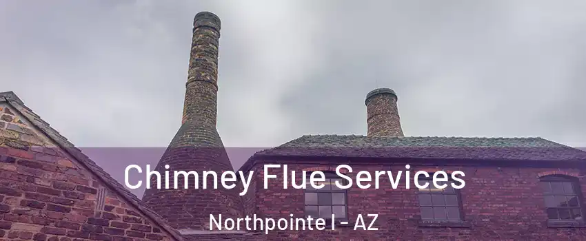Chimney Flue Services Northpointe I - AZ