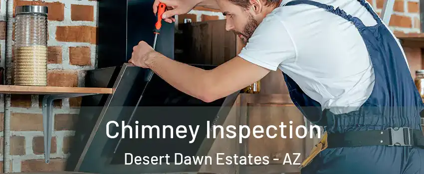 Chimney Inspection Desert Dawn Estates - AZ