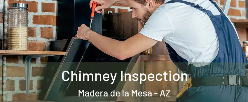 Chimney Inspection Madera de la Mesa - AZ