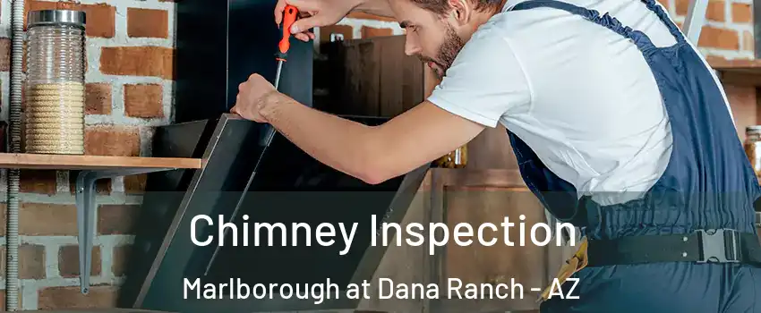Chimney Inspection Marlborough at Dana Ranch - AZ